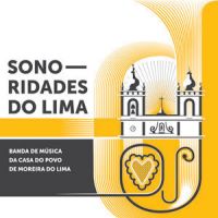 Banda de Música da Casa do Povo de Moreira do Lima - Sonoridades do Lima