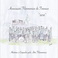 Associação Filarmónica de Tarouca - História e Empenho pela Arte Filarmónica