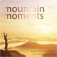 Mountain Moments - Grupo Recreativo e Musical Banda de Famalicão