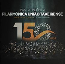 Banda Sinfónica - Filarmónica União Taveirense 150 Anos